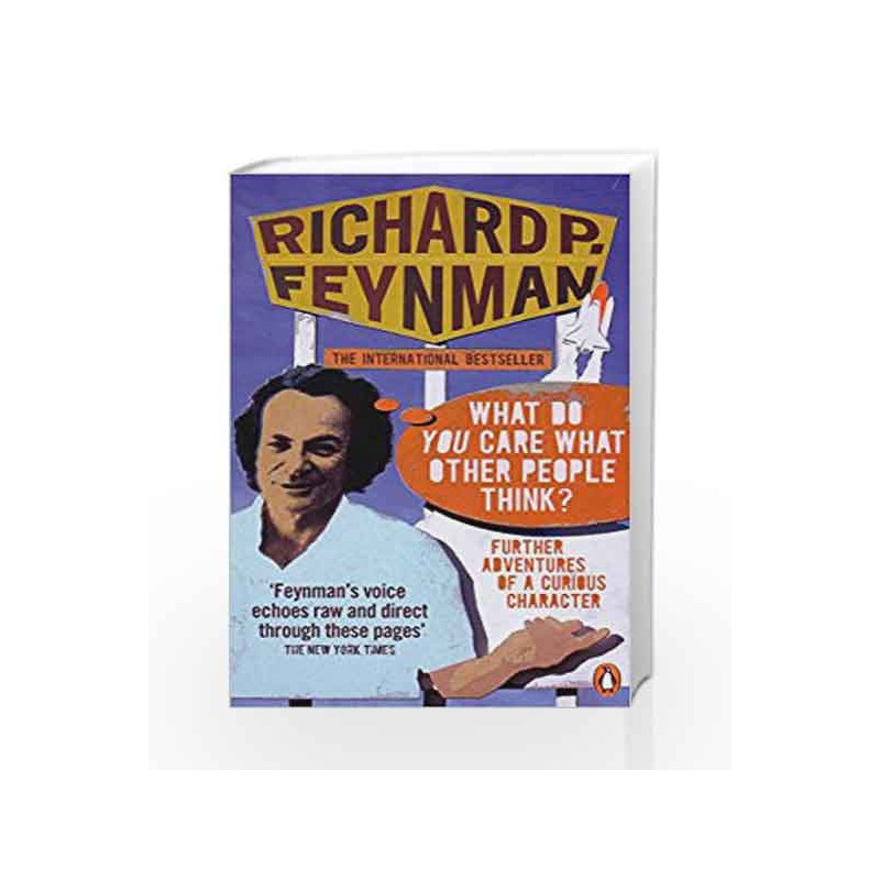 'What Do You Care What Other People Think?': Further Adventures of a Curious Character by Richard P Feynman Book-9780141030883
