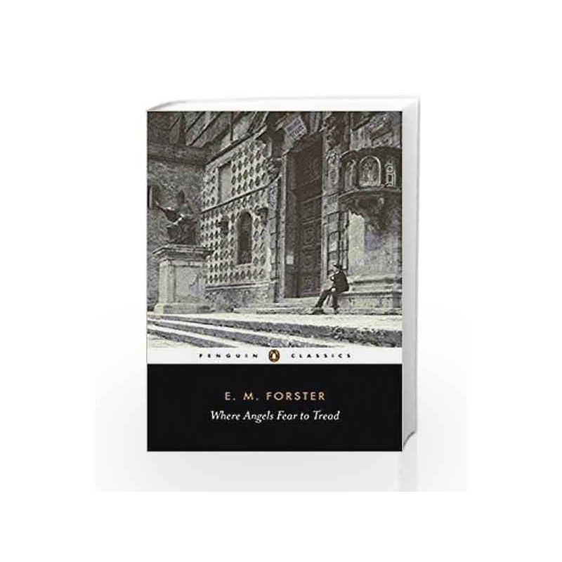 Where Angels Fear to Tread (Penguin Classics) by E.M. Forster Book-9780141441450