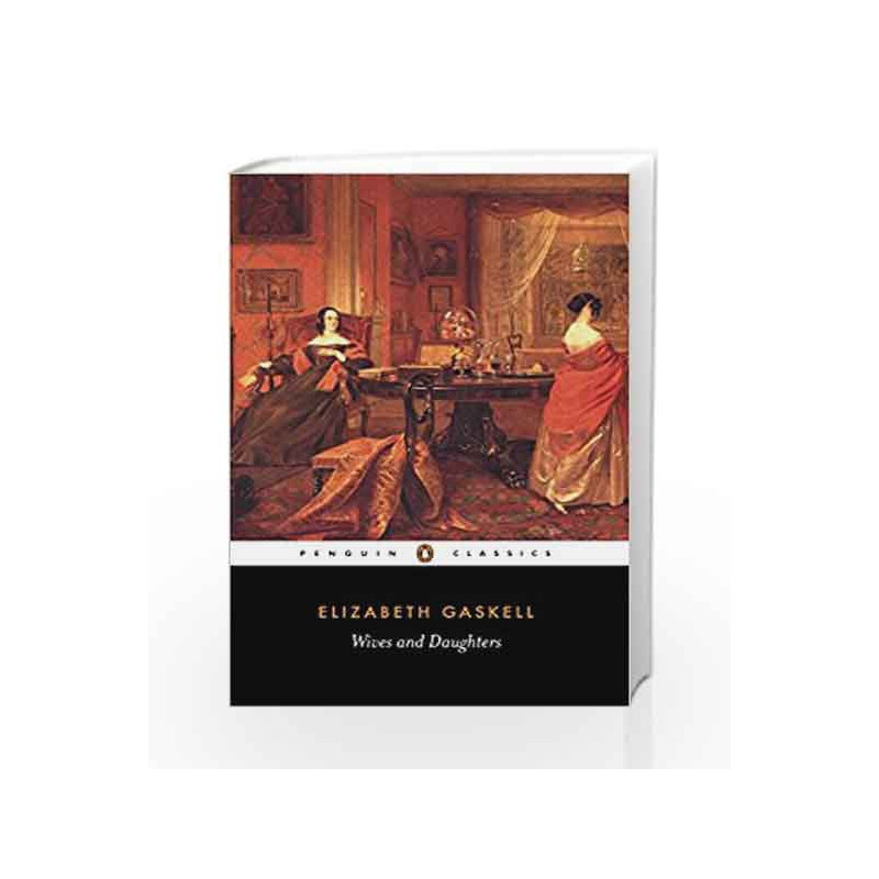 Wives and Daughters (Penguin Classics) by Elizabeth Gaskell Book-9780140434781