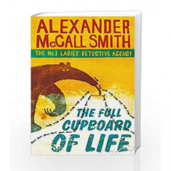 The Full Cupboard Of Life (No. 1 Ladies' Detective Agency) by Alexander McCall Smith Book-9780349117256