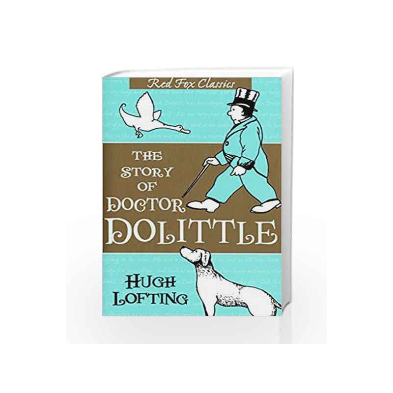 The Story Of Doctor Dolittle (Red Fox Classics) by Hugh Lofting Book-9780099427322