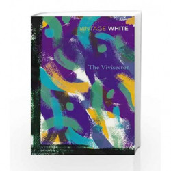 The Vivisector by Patrick White Book-9780099324614