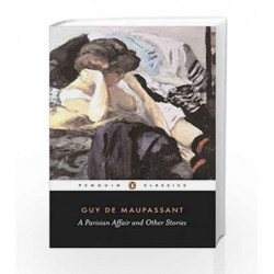 A Parisian Affair and Other Stories (Penguin Classics) by Maupassant, Guy De Book-9780140448122