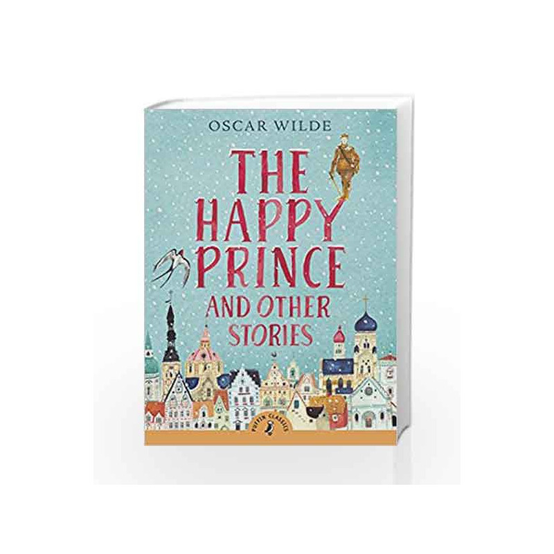 The Happy Prince and Other Stories (Puffin Classic) by Oscar Wilde Book-9780141327792