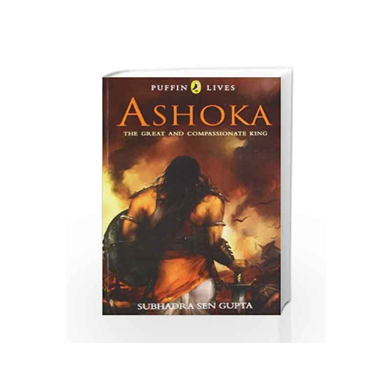 Ashoka (Puffin Lives) by Subhadra Sen Gupta Book-9780143330806