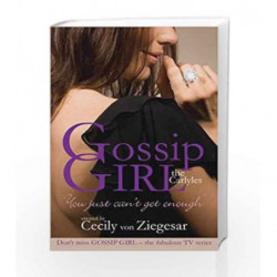 Gossip Girl The Carlyles: You Just Can't Get Enough (Gossip Girl the Carlyles 2) by Ziegesar , Cecily Von Book-9780755339860
