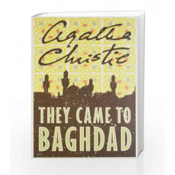 Agatha Christie - They Came to Baghdad by CHRISTIE AGATHA Book-9780007282524