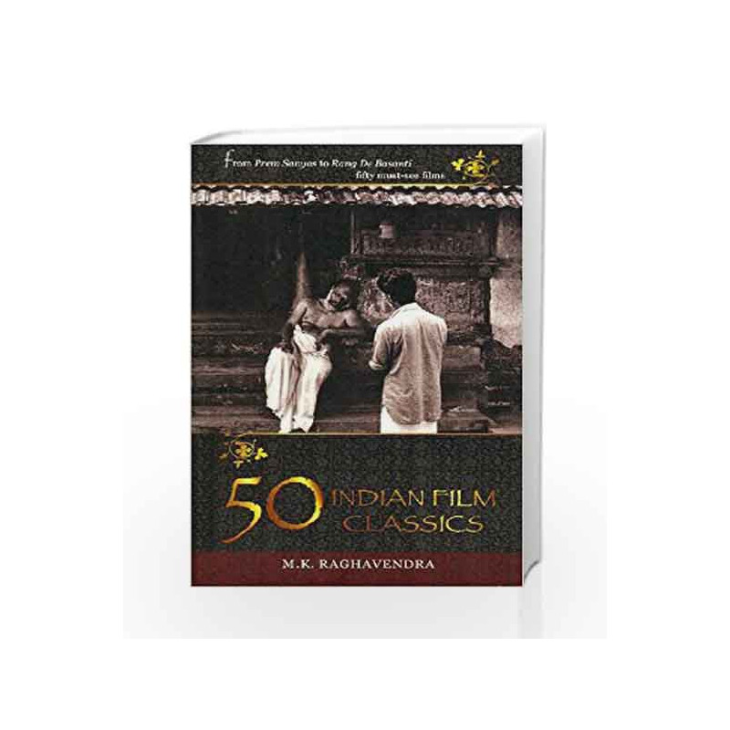 50 Indian Film Classics by RAGHAVENDRA M K Book-9788172238667