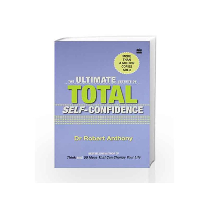 The Ultimate Secrets Of Self-Confidence by Anthony, Robert Book-9788172238278