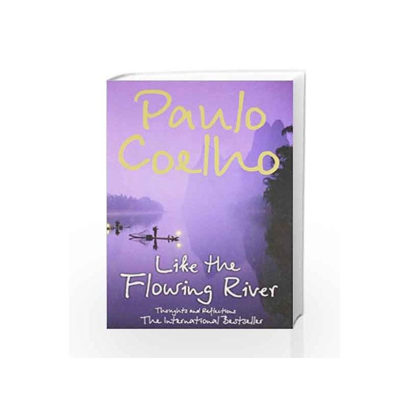 Like the Flowing River: Thoughts and Reflections by COELHO PAULO Book-9780007246304