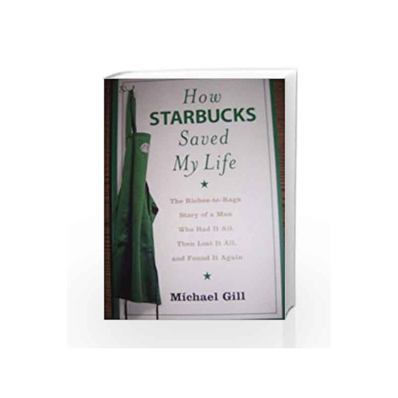 How Starbucks Saved My Life by GILL MICHAEL Book-9780007267675