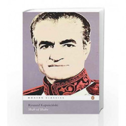 Shah of Shahs (Penguin Modern Classics) by Kapuscinski, Ryszard Book-9780141188041