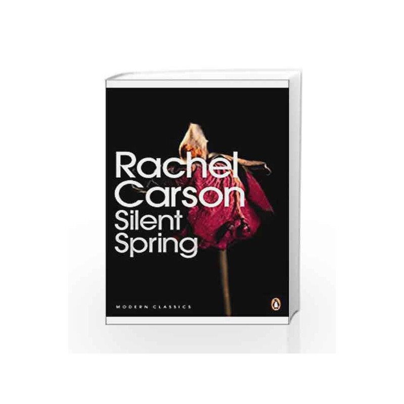 Silent Spring (Penguin Modern Classics) by Carson, Rachel Book-9780141184944