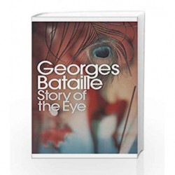 Modern Classics Story of the Eye (Penguin Modern Classics) by Bataille, George Book-9780141185385