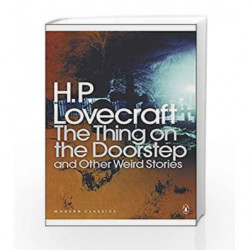 The Thing on the Doorstep and Other Weird Stories (Penguin Modern Classics) by Lovecraft, H P Book-9780141187075