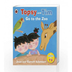 Topsy And Tim Go To The Zoo by Adamson, Jean 