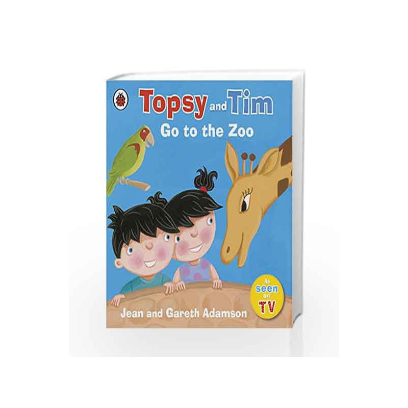 Topsy And Tim Go To The Zoo by Adamson, Jean 