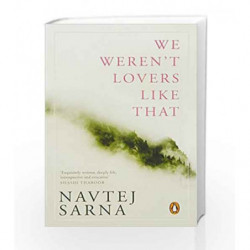We Weren't Lovers Like that by Sarna, Navtej Book-9780143029618