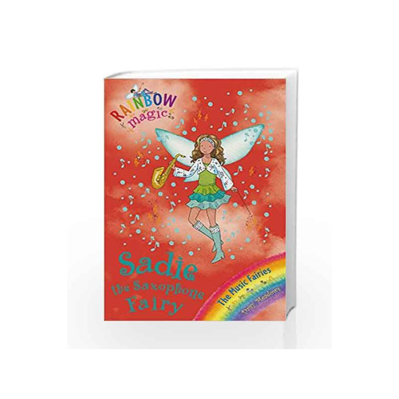 Rainbow Magic: The Music Fairies: 70: Sadie the Saxophone Fairy by MEADOWS DAISY Book-9781408300329