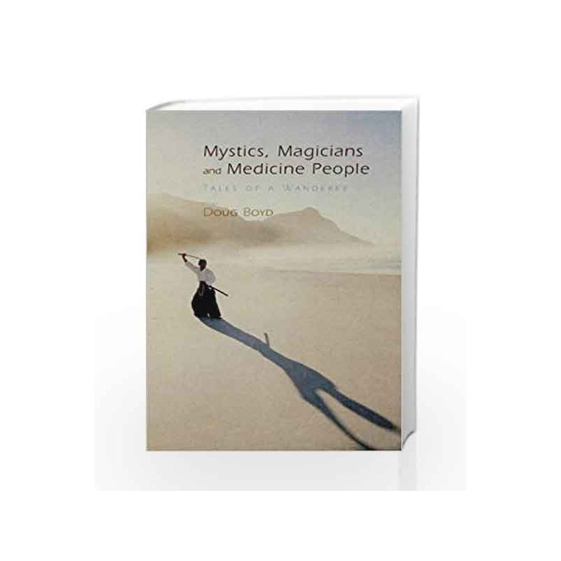 Mystics, Magicians and Medicine People: Tales of a Wanderer by BOYD DOUG Book-9780893892371