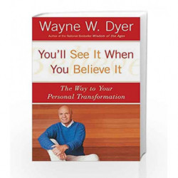 You'll See It When You Believe It: The Way to Your Personal Transformation by Dyer, Wayne W. Book-9780060937331