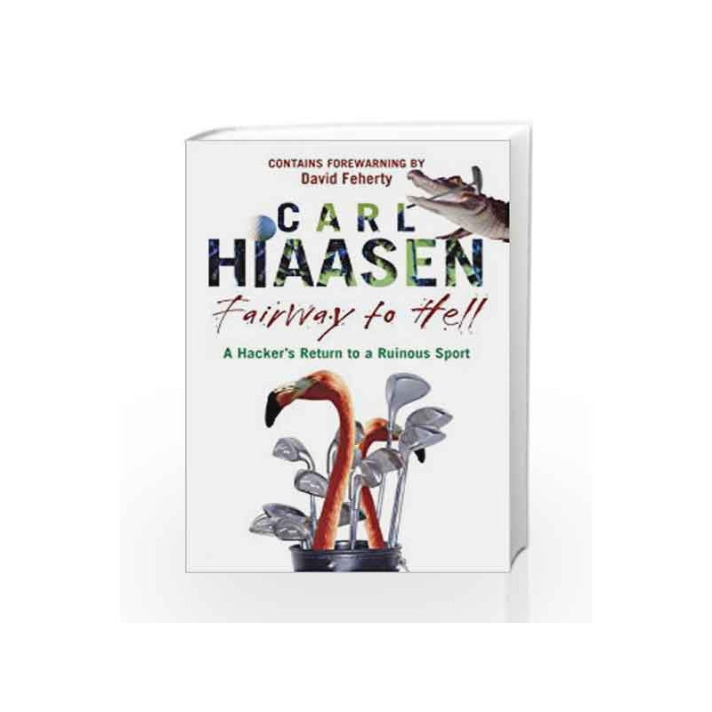 Fairway To Hell by Hiaasen, Carl Book-9780593060872