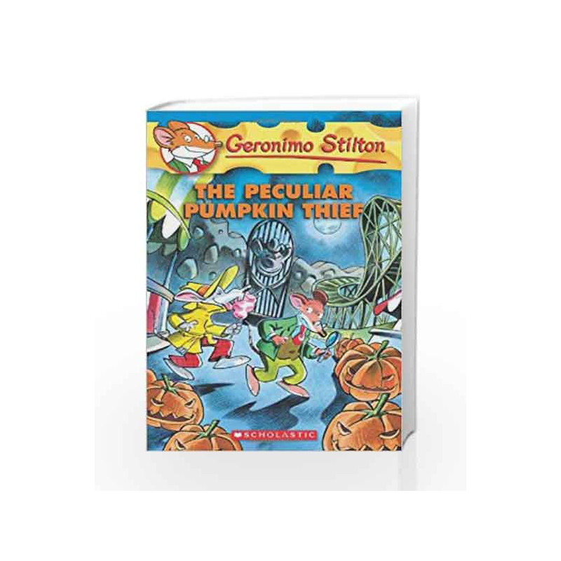 The Peculiar Pumpkin Thief: 42 (Geronimo Stilton) by STILTON GERONIMO Book-9780545103725