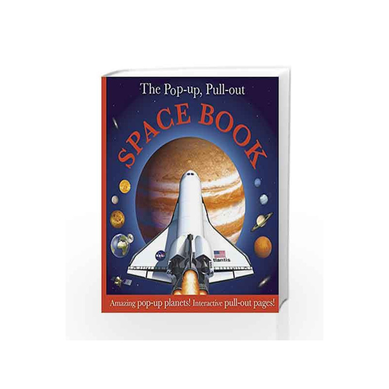The Pop Up, Pull Out Space Book: Amazing Pop-Up Planets! Interactive Pull-Out Pages! by NA Book-9781405351782