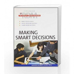 Making Smart Decisions: The Results-Driven Manager Series (Harvard Results Driven Manager) by NA Book-9781422101827