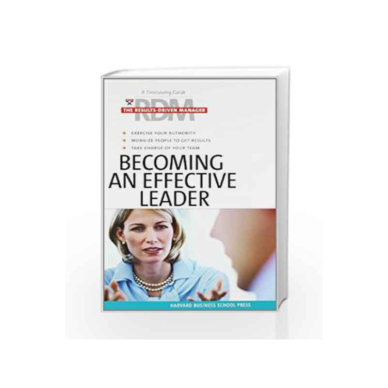 Becoming an Effective Leader: The Results-Driven Manager Series (Harvard Results Driven Manager) by NA Book-9781591397809