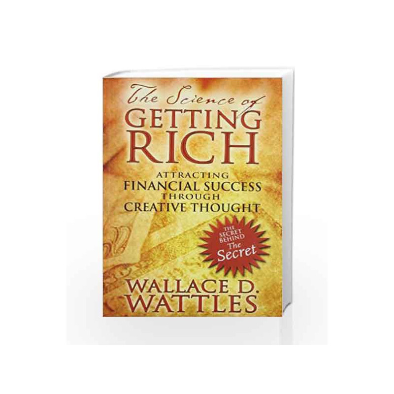 The Science Of Getting Rich by Wattles, Wallace D. Book-9781594772221