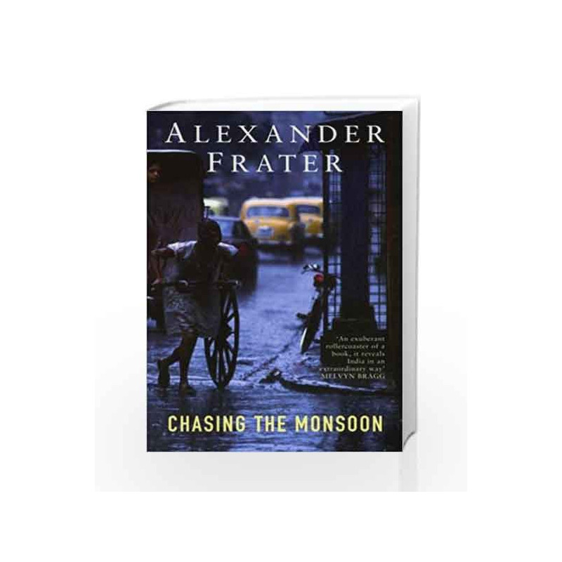 Chasing the Monsoon by Frater, Alexander Book-9780330433136