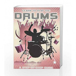 Learn to Play Drums (Step By Step Guide) by Philip De Ste. Croix Book-9781407555652