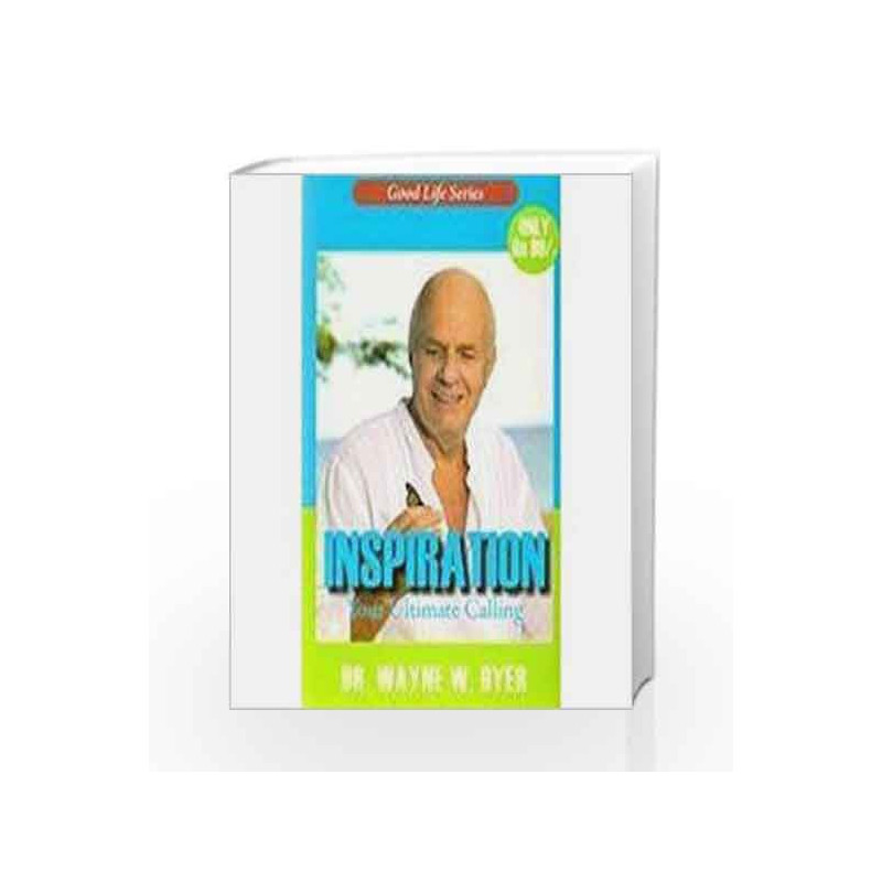 Inspiration : Your Ultimate Calling by Dyer, Wayne W. Book-9788189988715