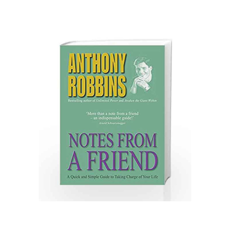 Notes from a Friend: A Quick and Simple Guide to Taking Charge of Your Life by ROBBINS ANTHONY Book-9780743409377