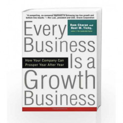 Every Business Is a Growth Business: How Your Company Can Prosper Year After Year by CHARAN RAM TIC Book-9780812933055