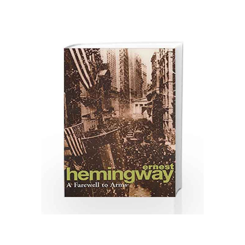 A Farewell To Arms by HEMINGWAY ERNEST Book-9780099910107