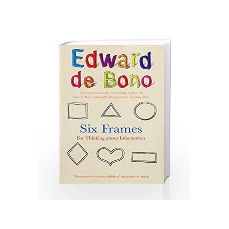 Six Frames: For Thinking About Information by Bono, Edward De Book-9780091924195