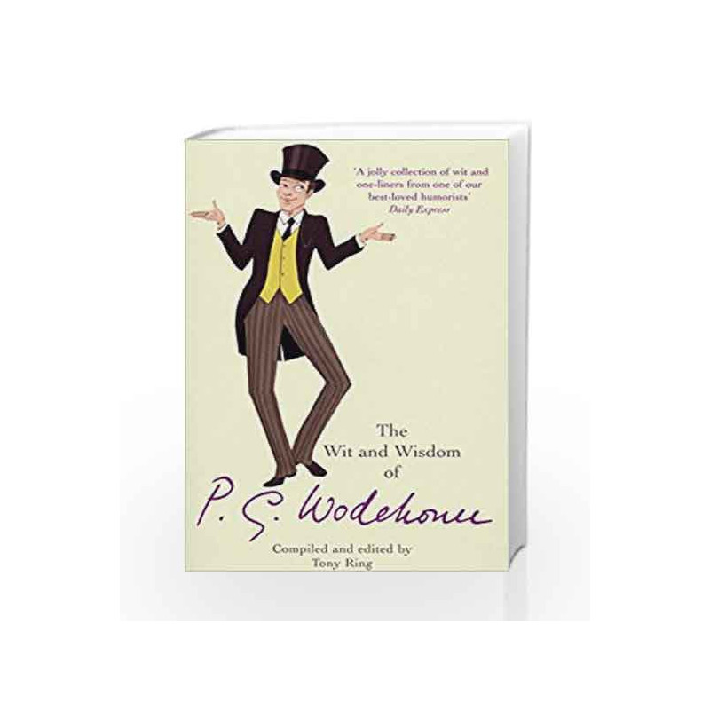 The Wit & Wisdom of P.G. Wodehouse by Wodehouse, P.G. Book-9780099522249