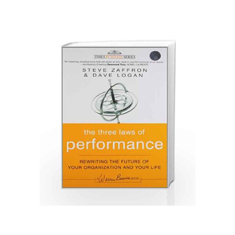 The Three Laws of Performance: Rewriting the Future of Your Organization and Your Life by Steve Zaffron Book-9788126525072