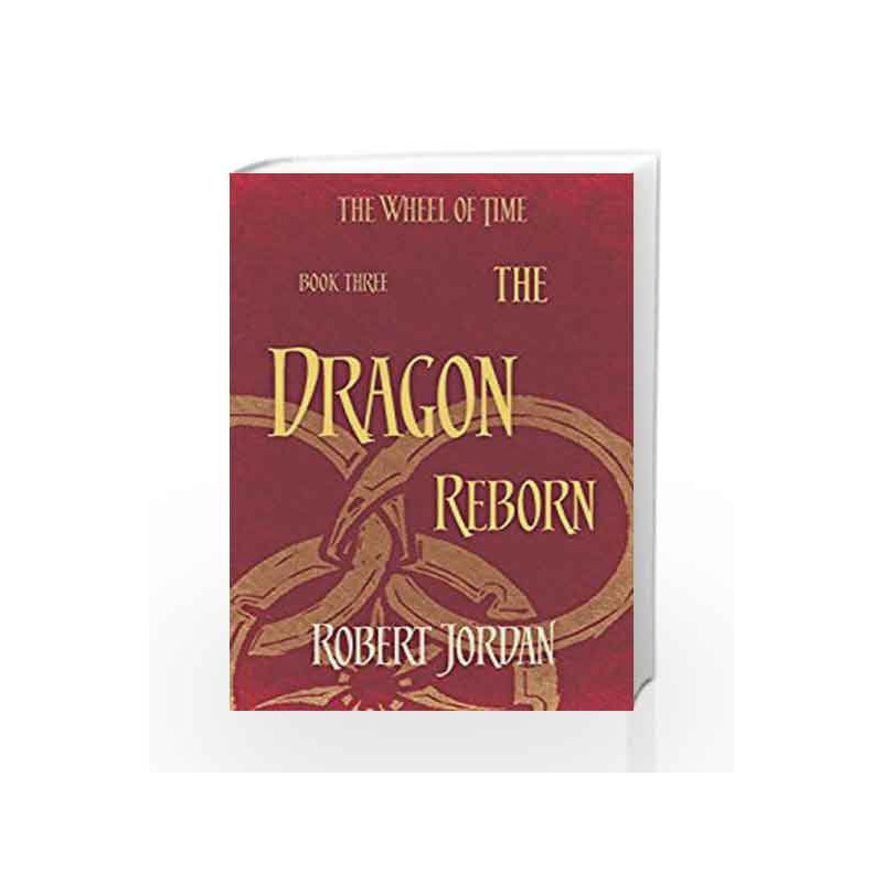The Dragon Reborn: Book 3 of the Wheel of Time by Robert Jordan Book-