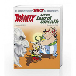 Asterix and the Laurel Wreath: Album 18 by Albert Uderzo Book-9780752866376