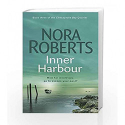 Inner Harbour: The Chesapeake Bay QuartetVol 3 by Nora Roberts Book-9780749952679
