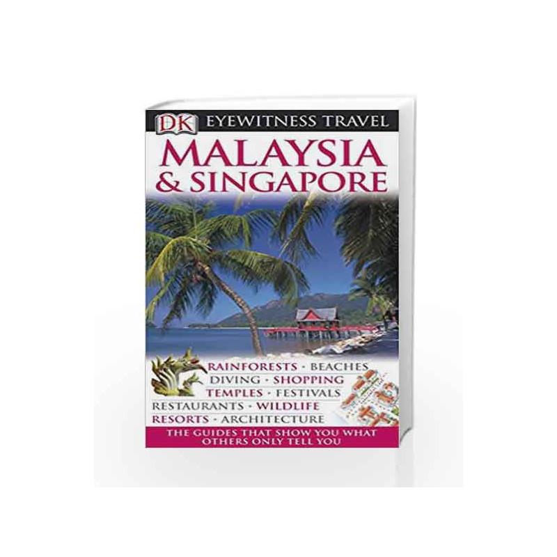 DK Eyewitness Travel Guide: Malaysia & Singapore by Emmons, Ron Book-9781405358576