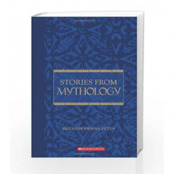 Stories from Mythology (Scholastic Classics) by Dutta, Swapna Book-9788176554121