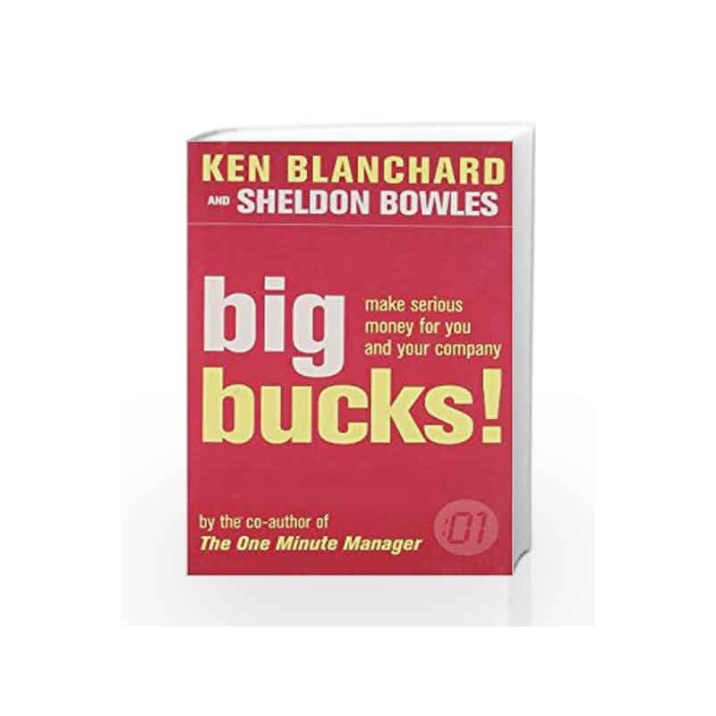 Big Bucks! (The One Minute Manager) by BLANCHARD KEN Book-9780007251995