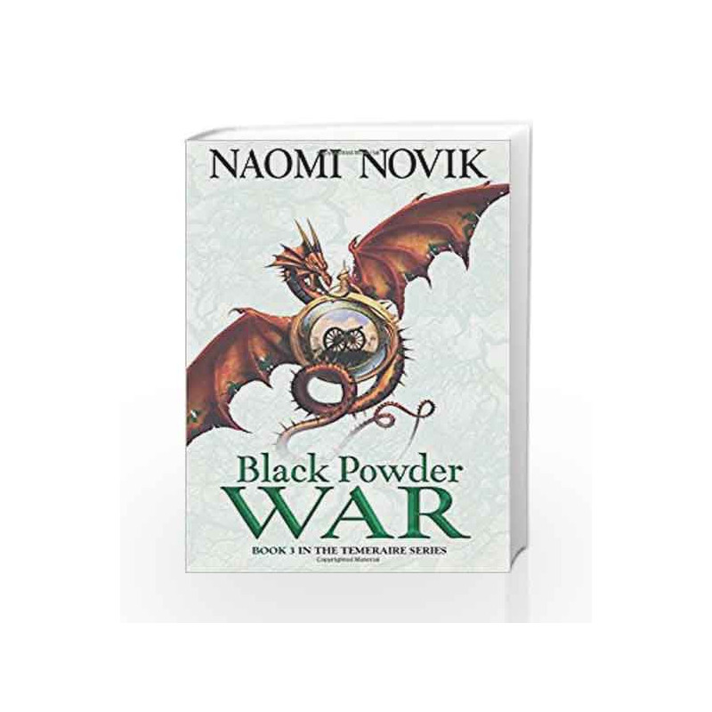 Black Powder War (The Temeraire Series, Book 3) by Naomi Novik Book-9780007219179