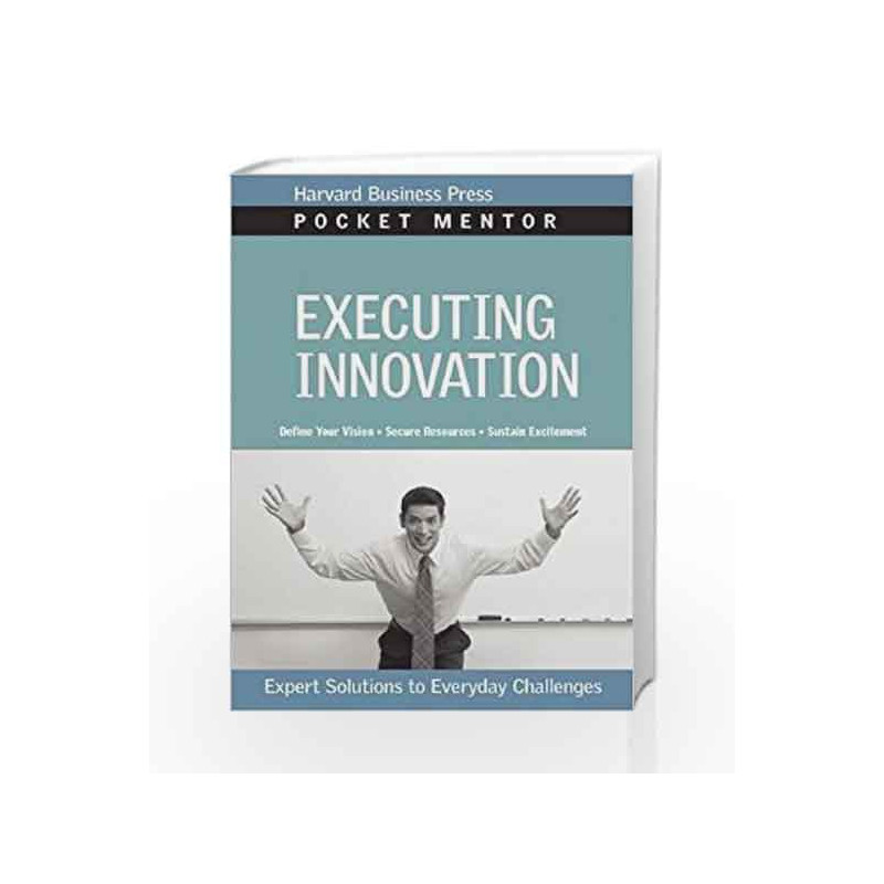 Executing Innovation (Pocket Mentor) (Harvard Pocket Mentor) by NA Book-9781422128817