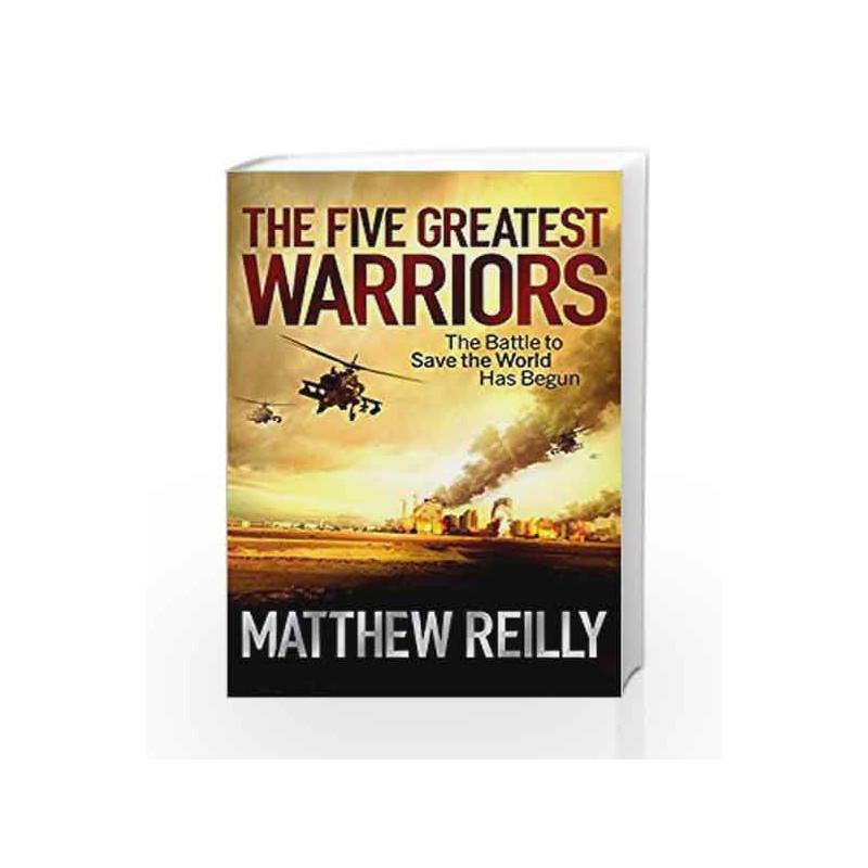 The Five Greatest Warriors (Jack West Series) by Matthew Reilly Book-9781409103127