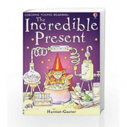 The Incredible Present - Level 2 (Usborne Young Readers) by Harriet Castor Book-9780746048559